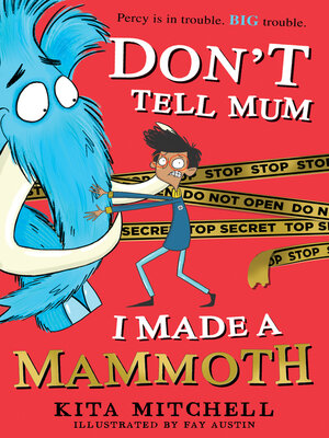 cover image of Don't Tell Mum I Made a Mammoth